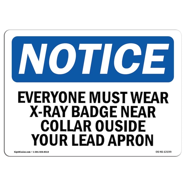 Signmission OSHA, Everyone Must Wear X-Ray Badge Near Collar, 10in X 7in Rigid Plastic, 10" W, 7" H, Landscape OS-NS-P-710-L-12199 - main